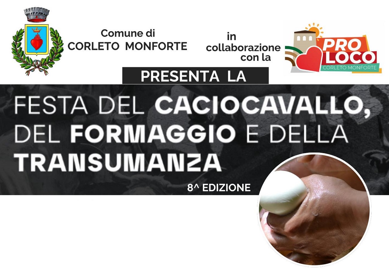 Festa del caciocavallo, del formaggio e della transumanza 2025 - Corleto Monforte
