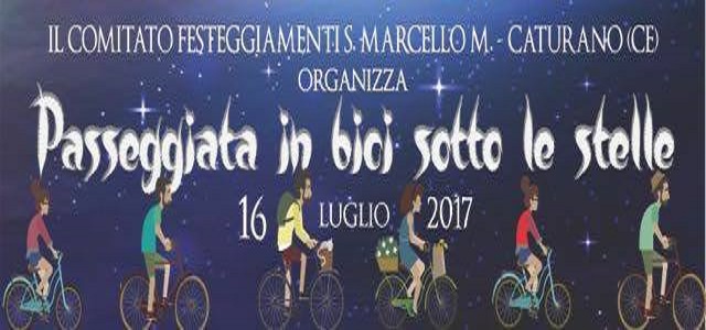 Passeggiata in bici sotto le stelle 2017 Caturano di Macerata Campania.jpg