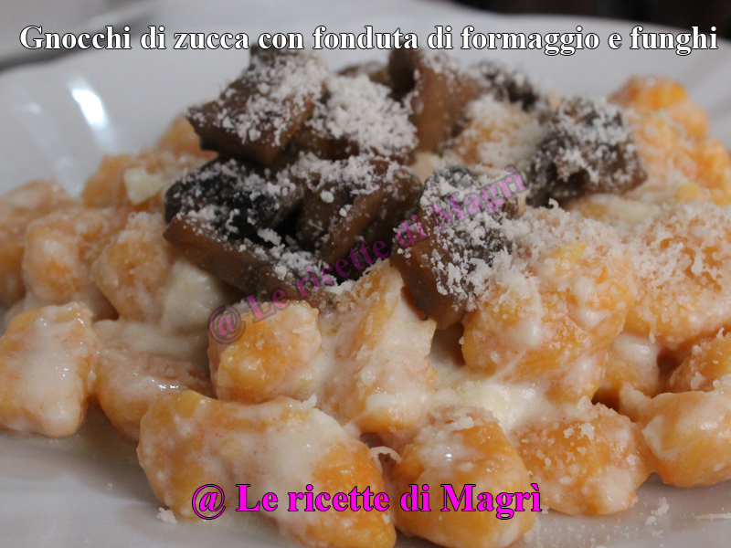 Gnocchi di zucca con fonduta di formaggio e funghi.jpg