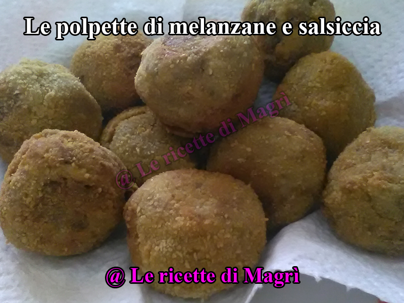 Le polpette di melanzane e salsiccia.jpg